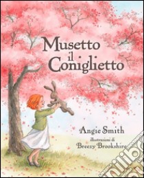 Musetto il coniglietto libro di Smith Angie