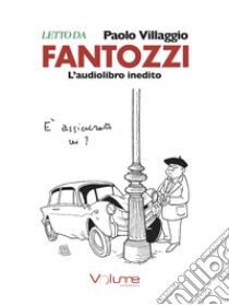 Fantozzi. Audiolibro. CD Audio formato MP3  di Villaggio Paolo