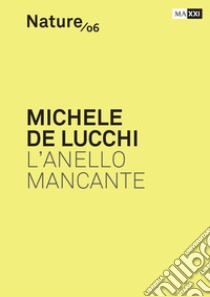 Michele De Lucchi L'anello Mancante libro di Architetti Roma Edizioni