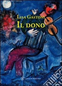 Il dono. Ediz. integrale libro di Gastoni Lisa