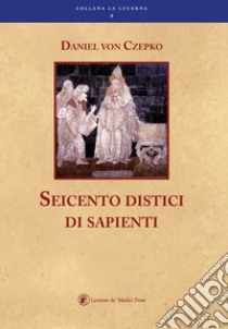 Seicento distici di sapienti libro di Czepko Daniel