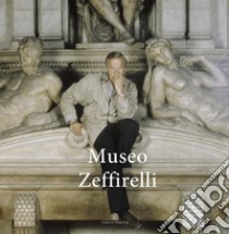 Museo Zeffirelli libro di D'Amico C. (cur.)