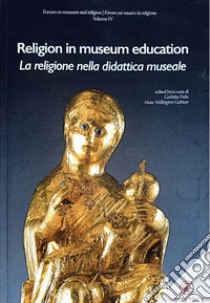 Religion in museum education-La religione nella didattica museale libro di Fuhs C. (cur.); Wellington Gahtan M. (cur.)