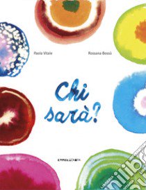 Chi sarà? libro di Vitale Paola