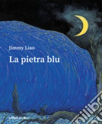 La pietra blu libro di Liao Jimmy