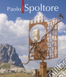 Paolo Spoltore. 2008-2018 libro