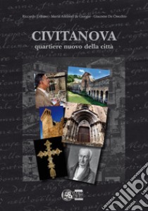 Civitanova. Quartiere nuovo della città libro di Urbano Riccardo; Antinori de Giorgio Mariù; De Crecchio Giacomo