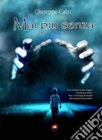 Mai più senza libro di Calzi Giuseppe