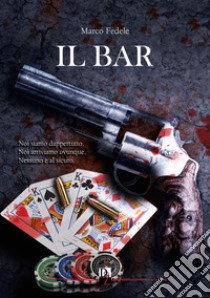 Il bar libro di Fedele Marco