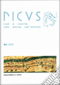 Picus. Studi e ricerche sulle Marche nell'antichità (2021). Ediz. multilingue. Vol. 41 libro