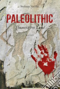Paleolithic. The next free land libro di Nicolai Stefania