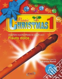 Magic Christmas. Con File audio in streaming. Vol. 1 libro di Perini Lanfranco
