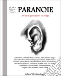 Paranoie. Antologia libro di Lampis I. (cur.); Murgia I. (cur.)