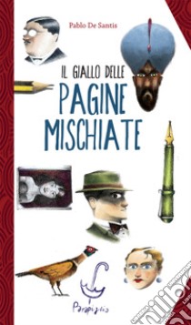 Il giallo delle pagine mischiate libro di De Santis Pablo