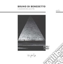 Il silenzio della città. Fotografie Roma 1993-1997. Ediz. italiana, inglese, francese e spagnola libro di Di Benedetto Bruno