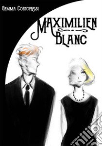 Maximilien Blanc libro di Cortopassi Gemma