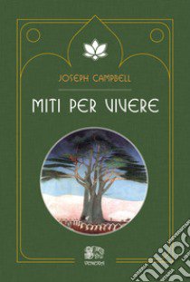 Miti per vivere libro di Campbell Joseph