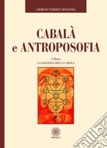 Cabala e antroposofia libro di Tarditi Spagnoli Giorgio