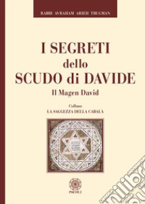 I segreti dello scudo di Davide. Il Magen David libro di Trugman Rabbi Avraham Arieh