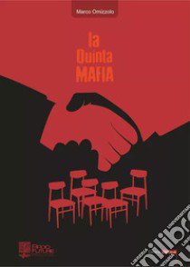 La quinta mafia libro di Omizzolo Marco