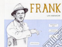 Frank Sinatra, un memoir libro di Meli Francesco