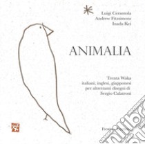 Animalia. Trenta waka italiani, inglesi, giapponesi libro di Cerantola Luigi; Fitzsimons Andrew; Kei Inada