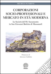 Corporaziooni socio-professionali e mercato in età moderna libro di Ognibene Michele