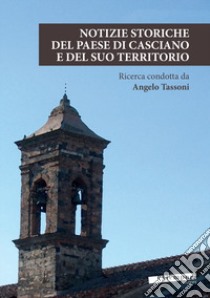 Notizie storiche del paese di Casciano e del suo territorio libro di Tassoni Angelo