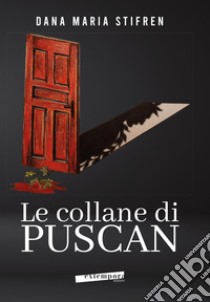 Le collane di Puscan libro di Stifren Dana Maria