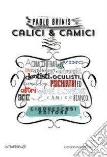 Calici&Camici libro di Brinis Paolo