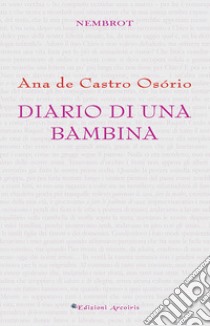 Diario di una bambina libro di Castro Osório Ana de