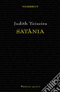 Satânia libro di Teixeira Judith