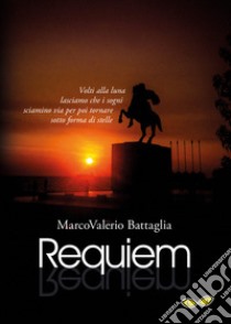 Requiem libro di Battaglia Marco Valerio