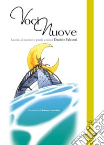 Voci nuove. Vol. 6 libro di Falcioni D. (cur.)