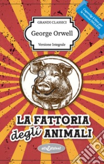 La fattoria degli animali libro di Orwell George