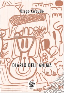 Diario dell'anima libro di Ciraudo Diego