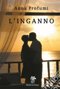 L'inganno libro di Profumi Anna