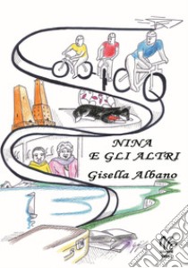 Nina e gli altri libro di Albano Gisella