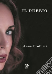 Il dubbio libro di Profumi Anna