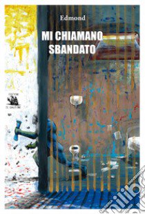 Mi chiamano sbandato libro di Edmond