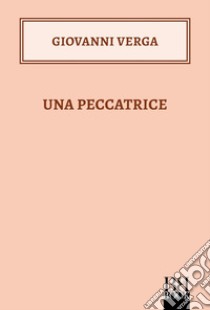 Una peccatrice libro di Verga Giovanni