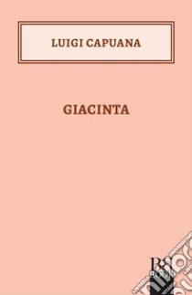 Giacinta libro di Capuana Luigi