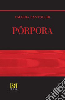 Pórpora libro di Santoleri Valeria