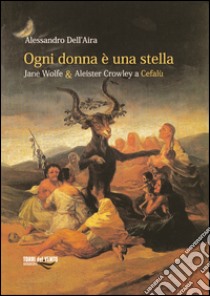 Ogni donna è una stella libro di Dell'Aira Alessandro