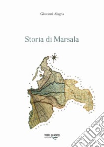 Storia di Marsala. Vol. 2 libro di Alagna Giovanni