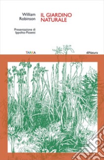 Il giardino naturale libro di Robinson William