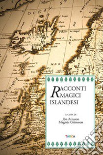 Racconti magici islandesi libro di Arnason J. (cur.)