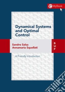 Dynamical systems and optional control. A friendly introduction libro di Salsa Sandro; Squellati Marinoni Annamaria