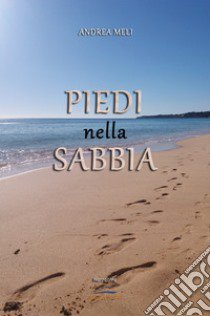 Piedi nella sabbia libro di Meli Andrea