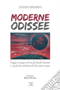 Moderne Odissee libro di Morabito Antonio